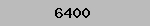 6400